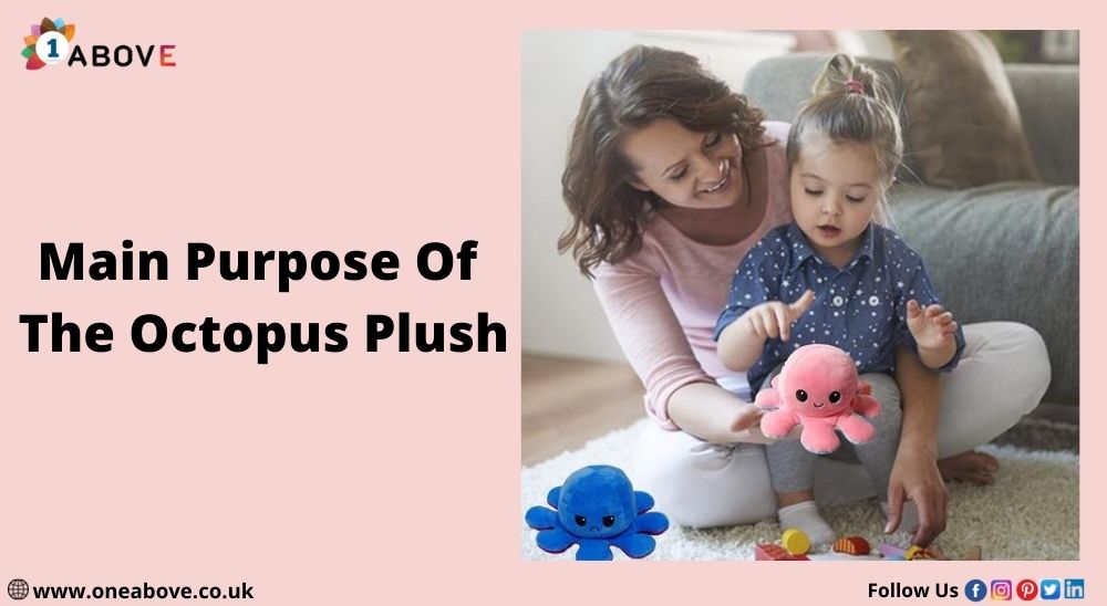 Main Purpose Of The Octopus Plush