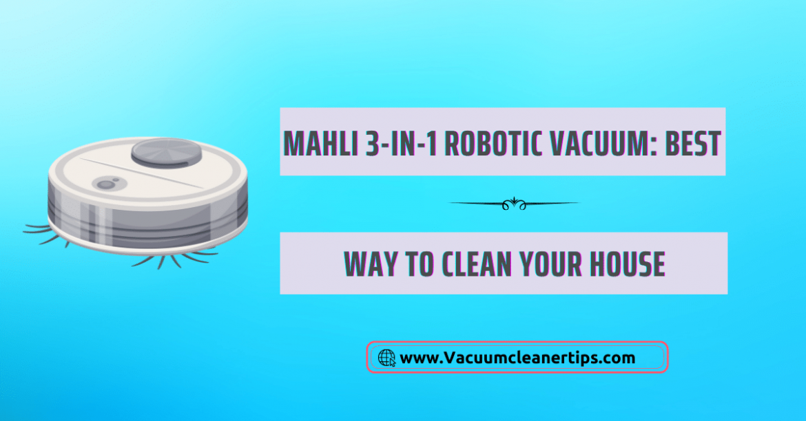 Mahli 3-in-1 robotic vacuum